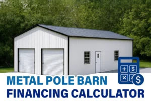 Metal Pole Barn Financing Calculator - Featured Image