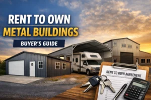 7 Powerful Things to Know Before Choosing Rent to Own Metal Buildings